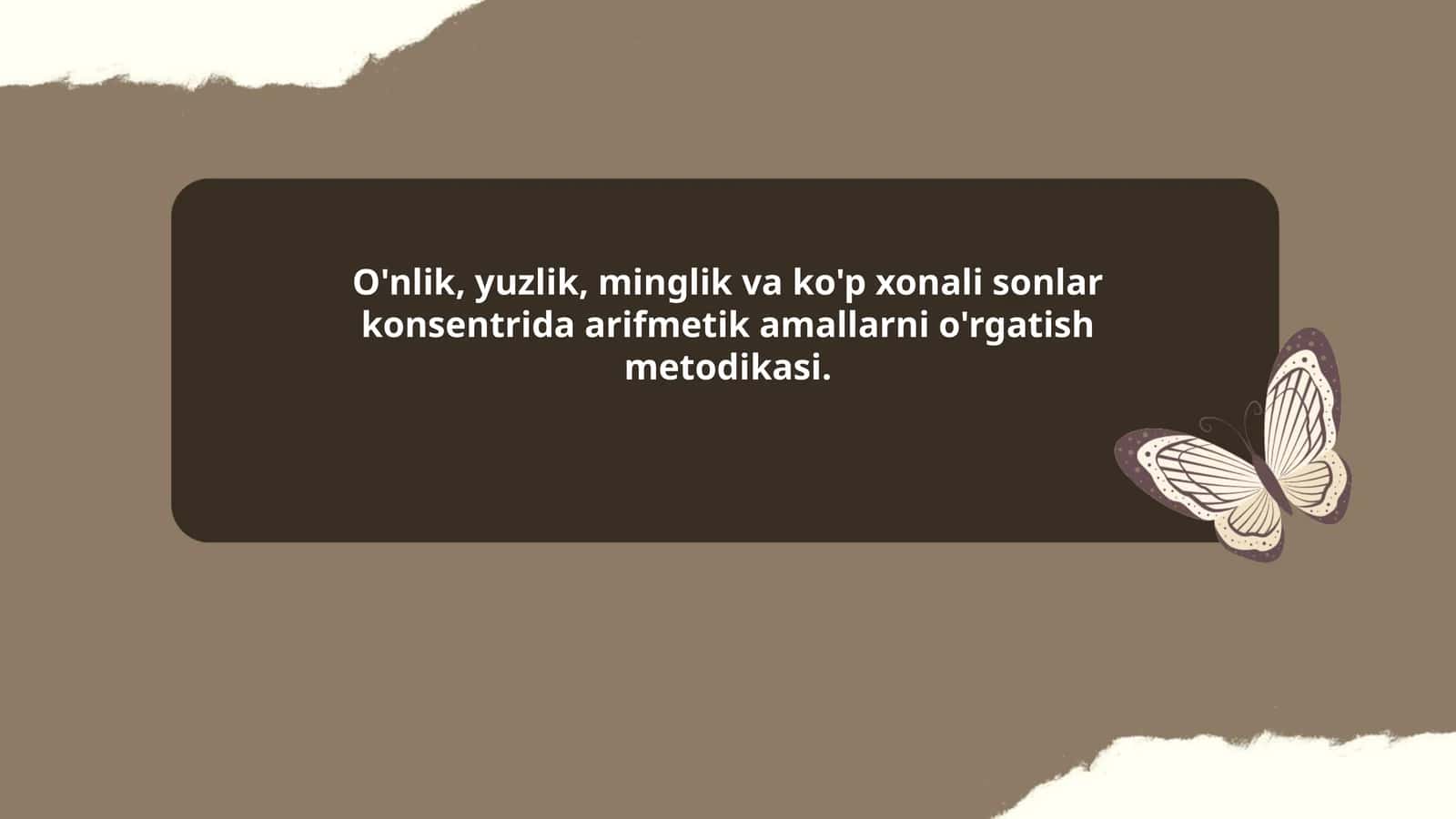 O'nlik, yuzlik, minglik va ko'p xonali sonlar konsentrida arifmetik amallarni o'rgatish metodikasi