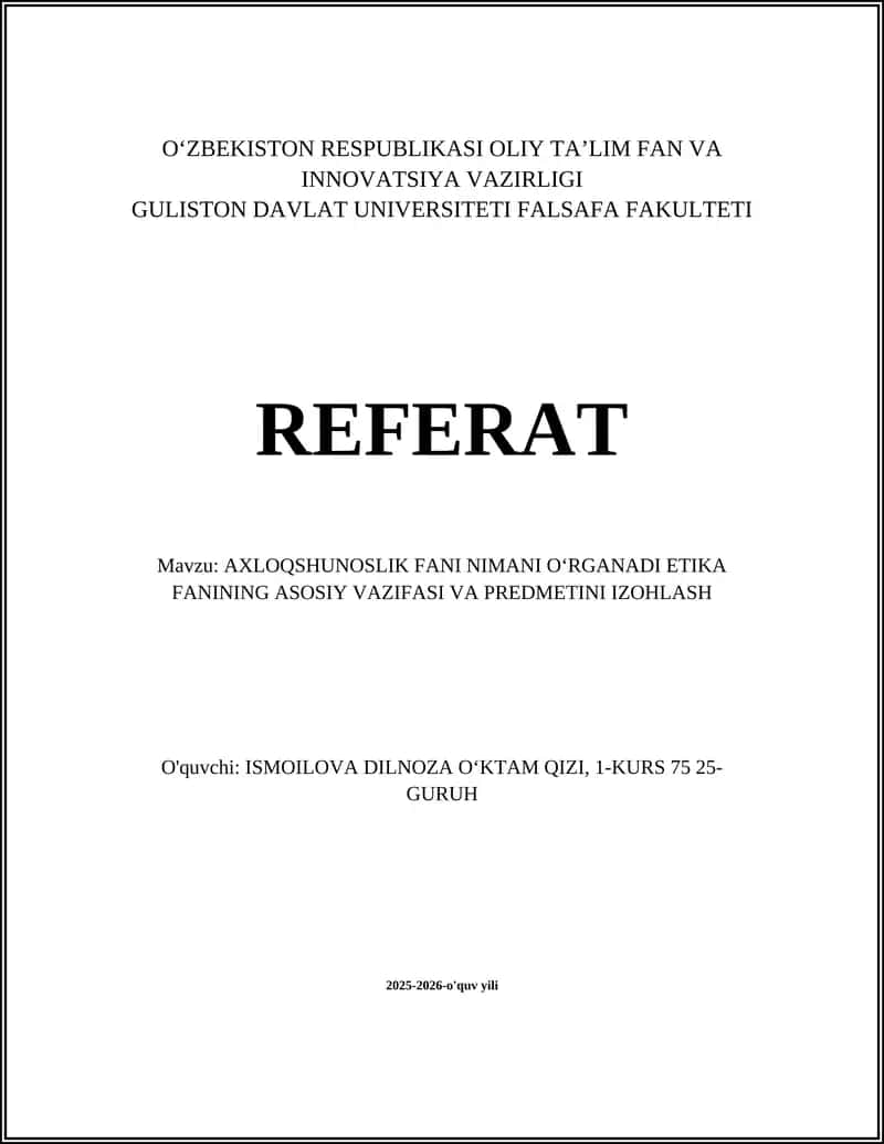 AXLOQSHUNOSLIK FANI NIMANI OʻRGANADI ETIKA FANINING ASOSIY VAZIFASI VA PREDMETINI IZOHLASH