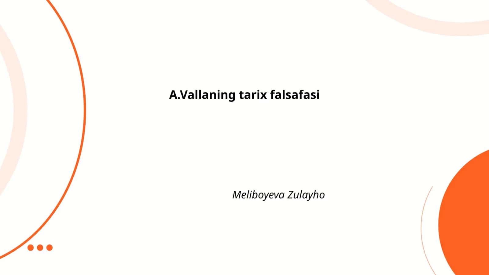 A.Vallaning tarix falsafasi