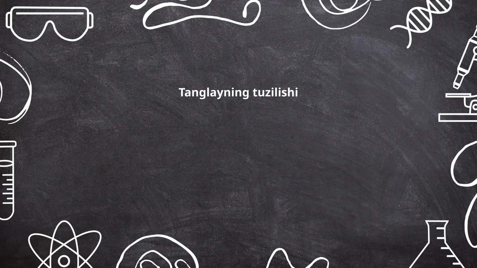 Tanglayning tuzilishi