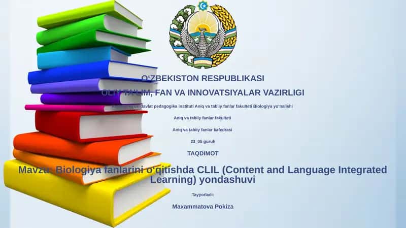 Biologiya fanlarini oʻqitishda CLIL (Content and Language Integrated Learning) yondashuvi