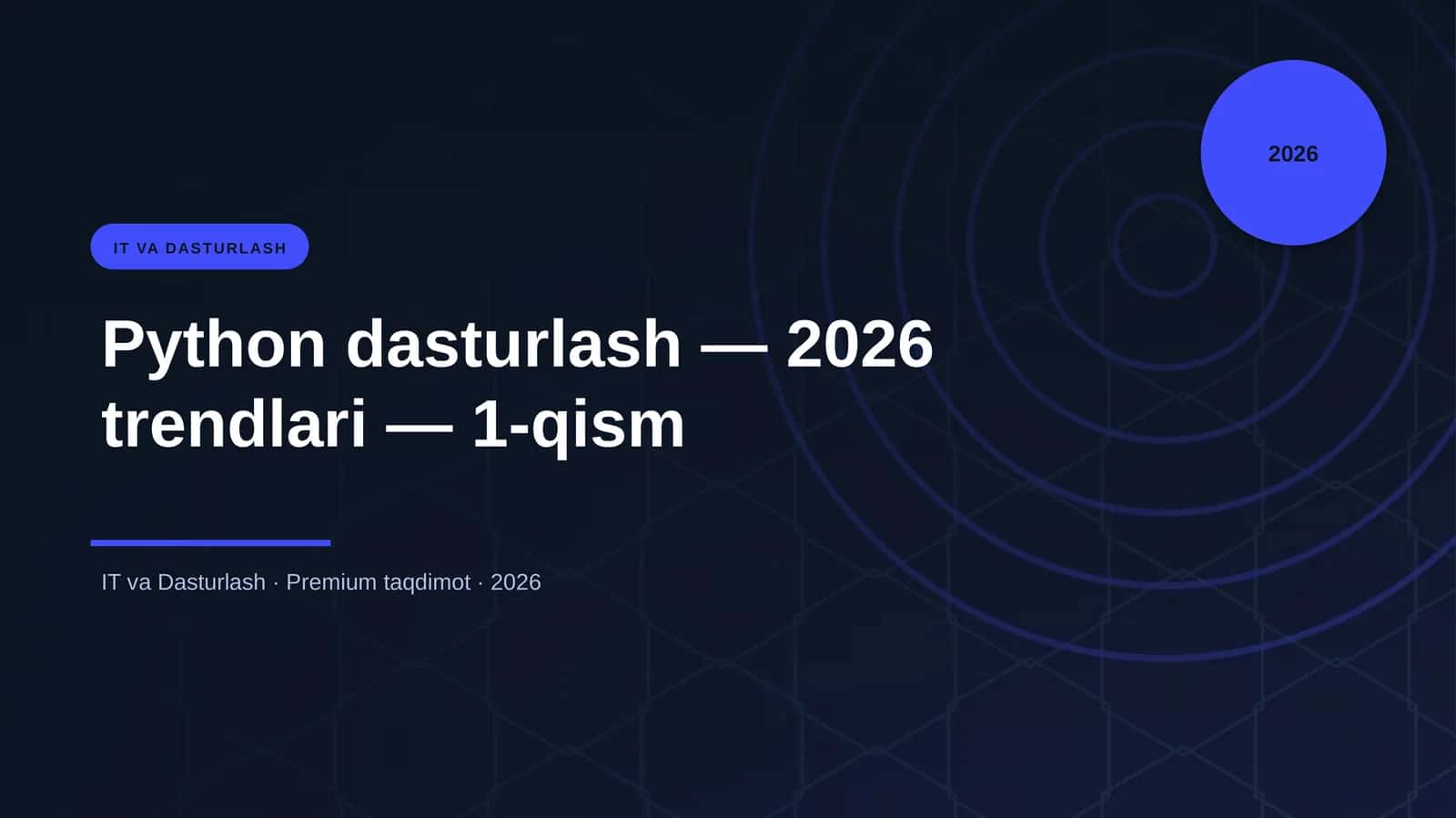 Python dasturlash — 2026 trendlari — 1-qism