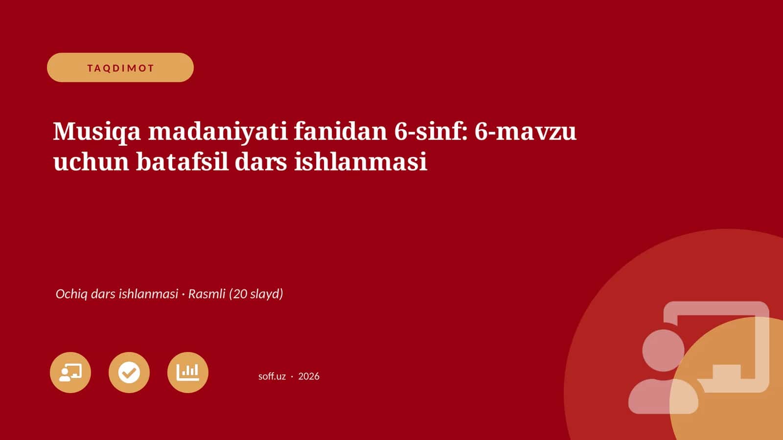 Musiqa madaniyati fanidan 6-sinf: 6-mavzu uchun batafsil dars ishlanmasi