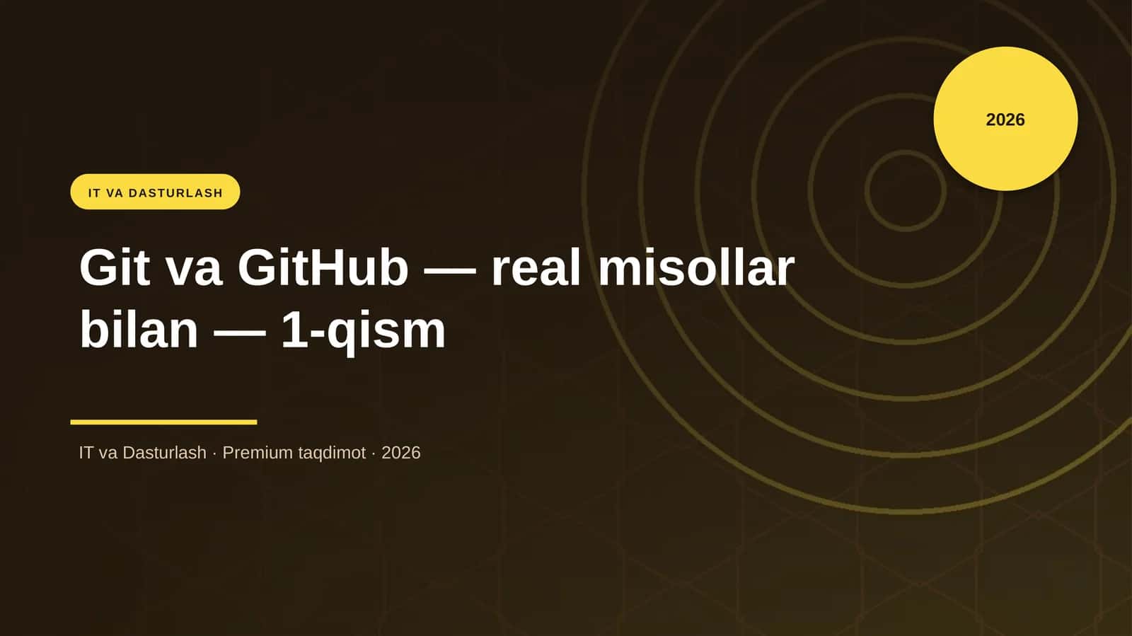 Git va GitHub — real misollar bilan — 1-qism