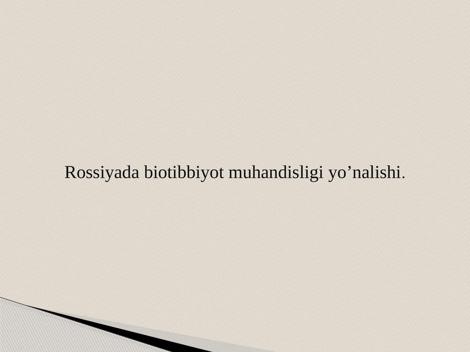 Rossiyadabiotibbiyot muhandisligi yo’nalishi