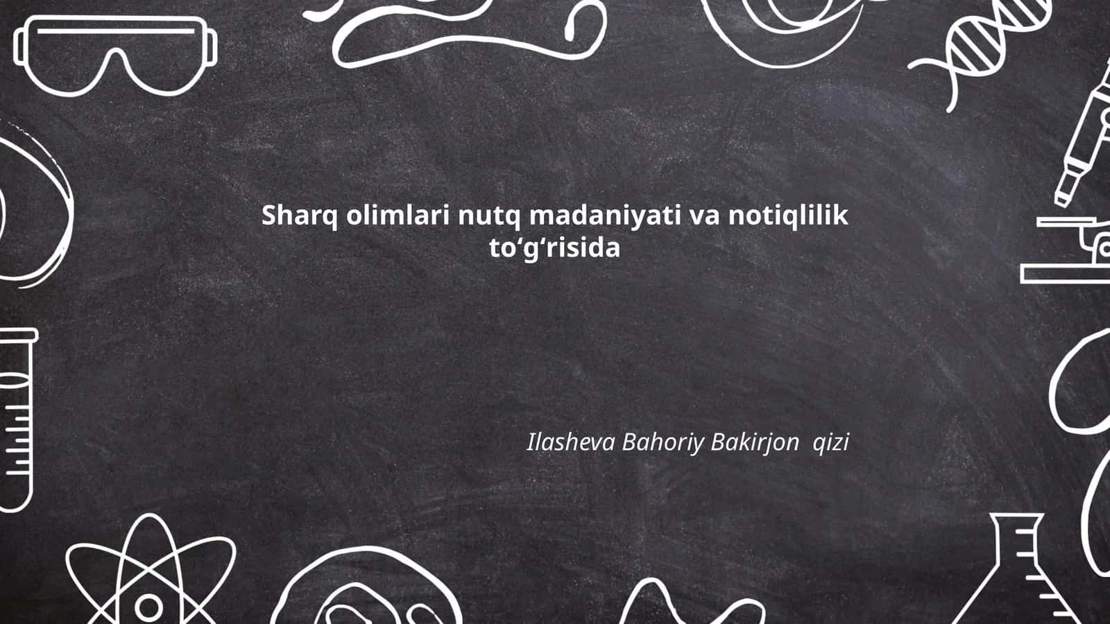 Sharq olimlari nutq madaniyati va notiqlilik toʻgʻrisida