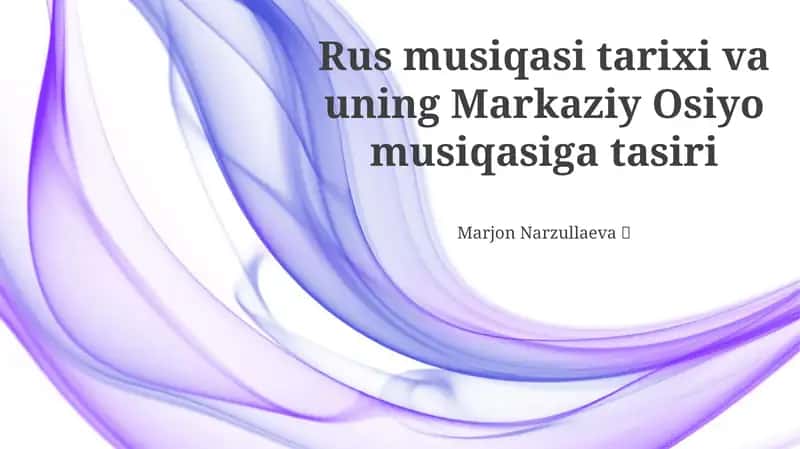 Rossiya musiqasining Markaziy Osiyo musiqasiga ta'siri tarixi