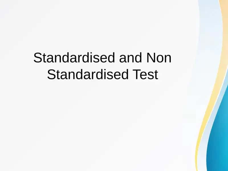 Standardised and Non Standardised Test