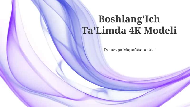 Boshlang'Ich Ta'Limda 4K Modeli