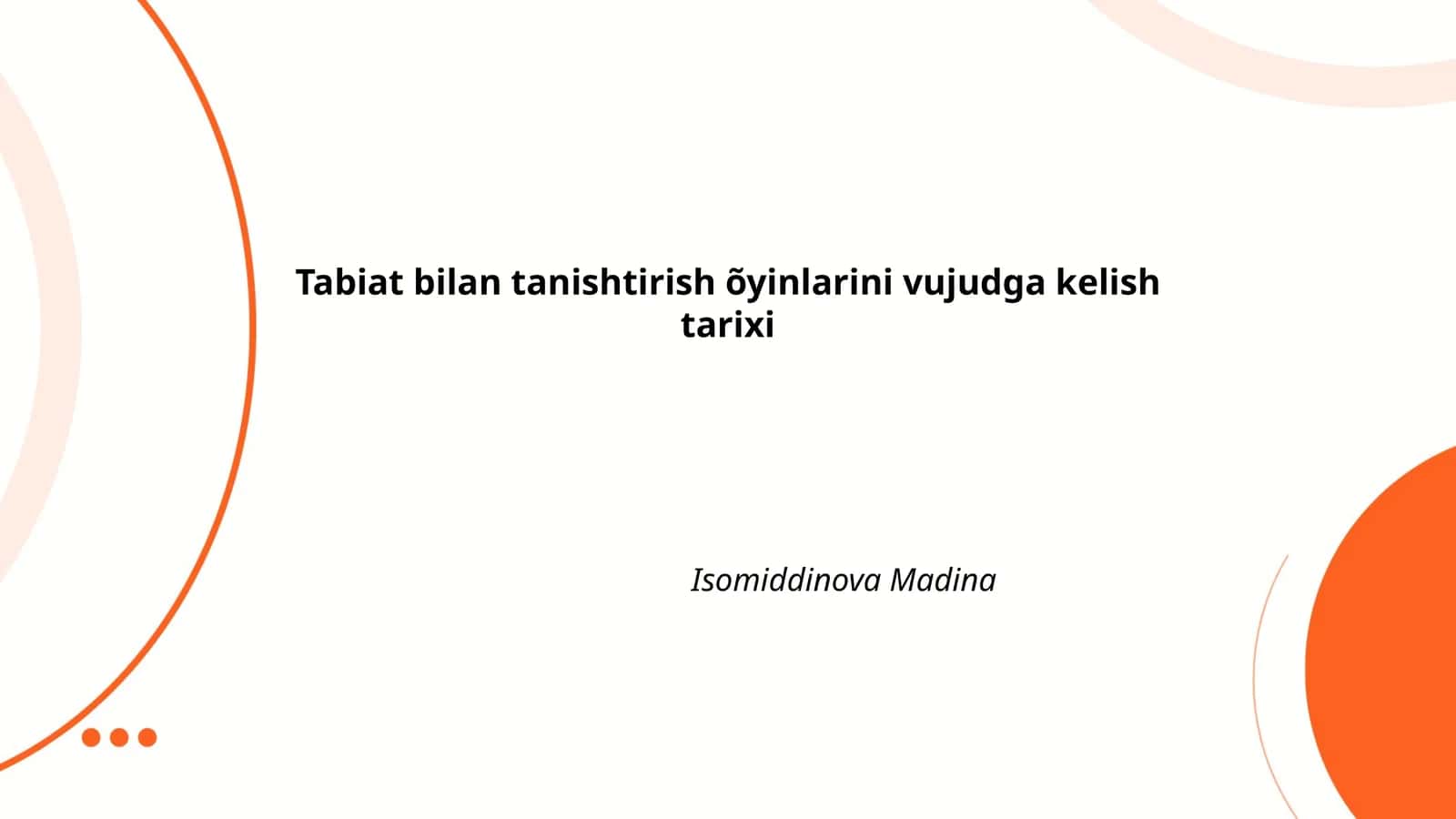 Tabiat bilan tanishtirish õyinlarini vujudga kelish tarixi