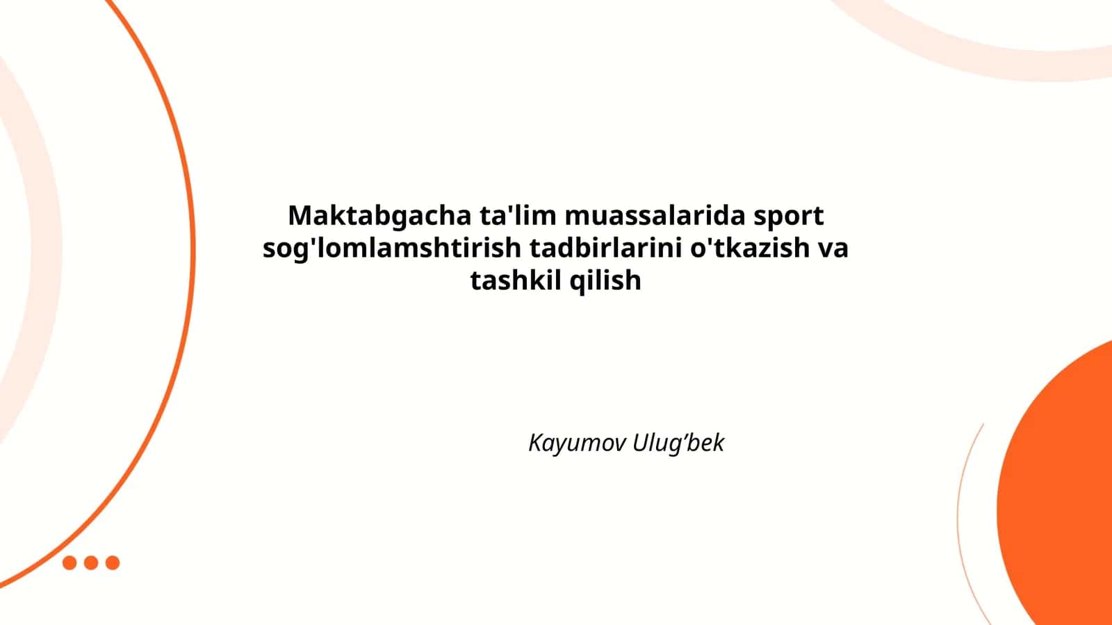 Maktabgacha ta'lim muassalarida sport sog'lomlamshtirish tadbirlarini o'tkazish va tashkil qilish
