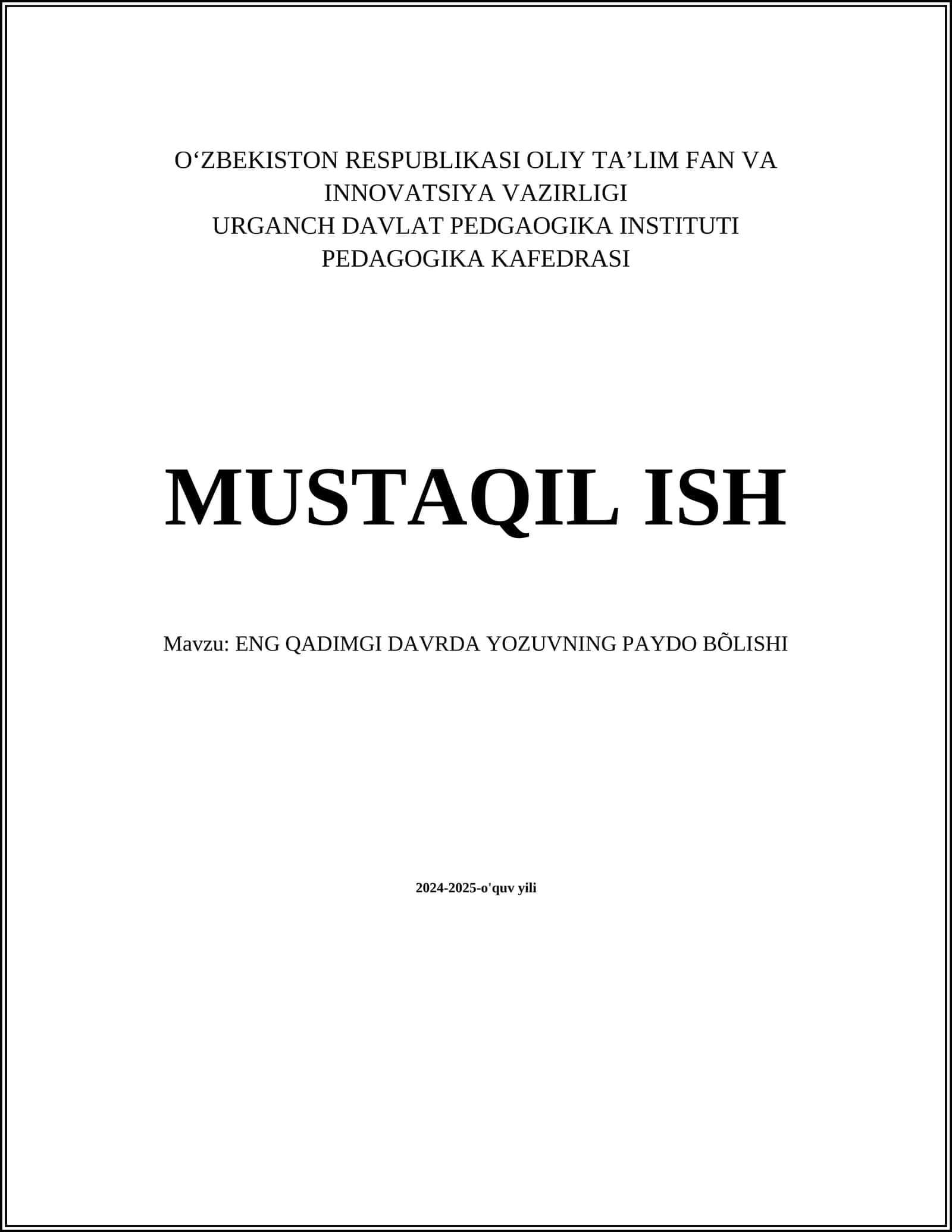 MUSTAQIL ISH Mavzu: ENG QADIMGI DAVRDA YOZUVNING PAYDO BÕLISHI