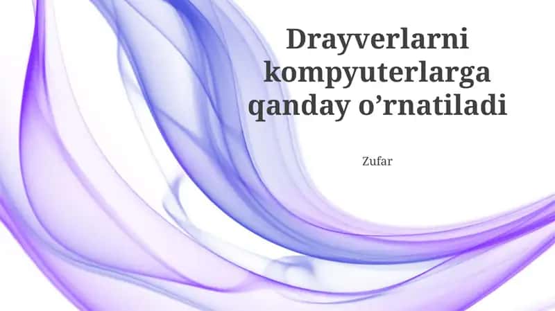 Drayverlarni kompyuterlarga qanday o’rnatiladi
