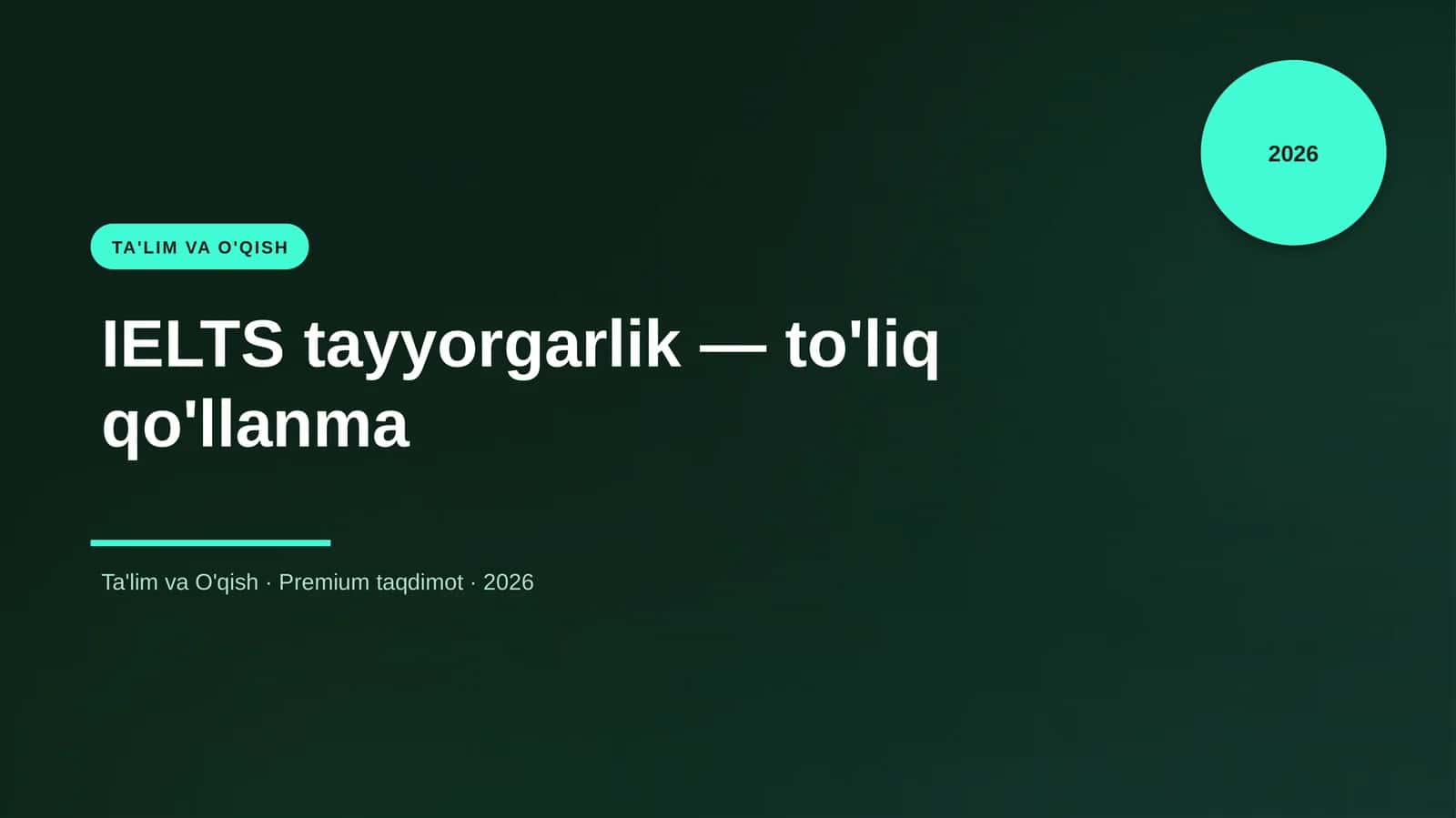 IELTS tayyorgarlik — to'liq qo'llanma