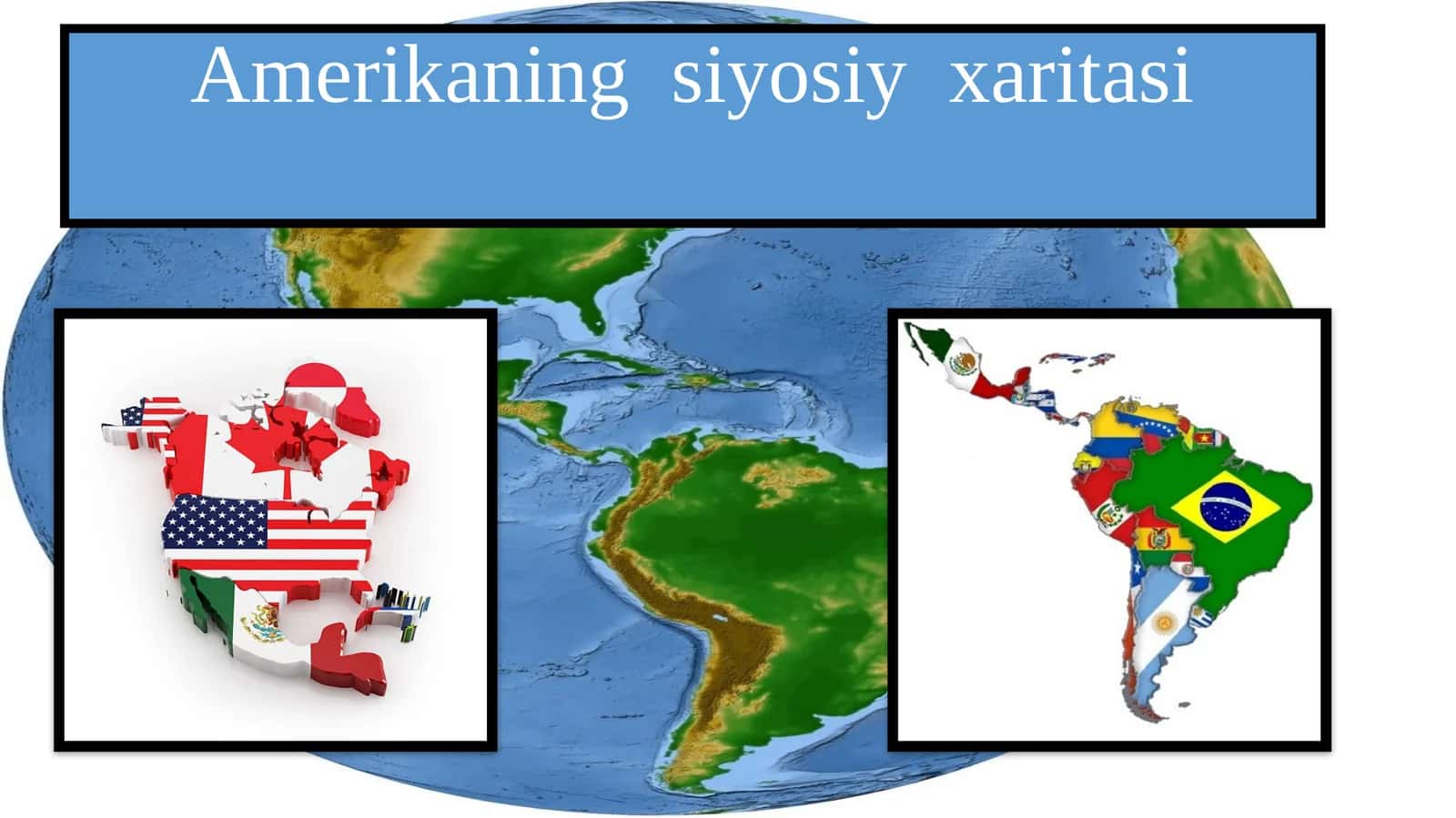 Amerikaning siyosiy xaritasi. 9-sinf geografiya fanidan dars ishlanma.