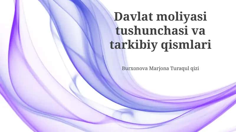 Davlat moliyasi tushunchasi va tarkibiy qismlari