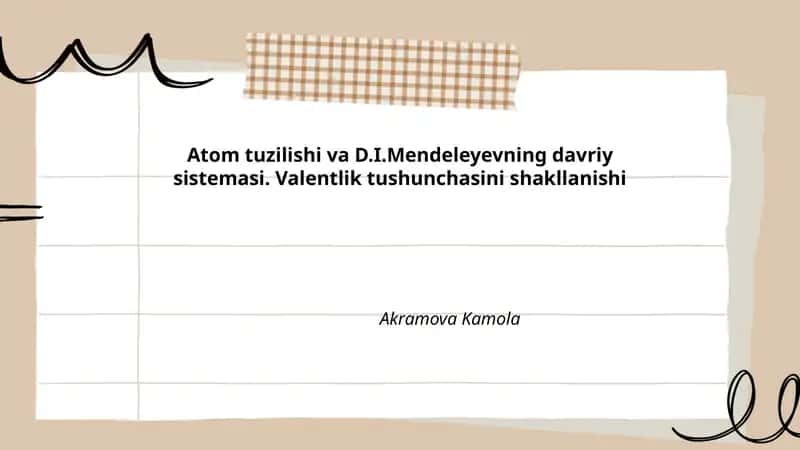 Atom tuzilishi va D.I.Mendeleyevning davriy sistemasi. Valentlik tushunchasini shakllanishi