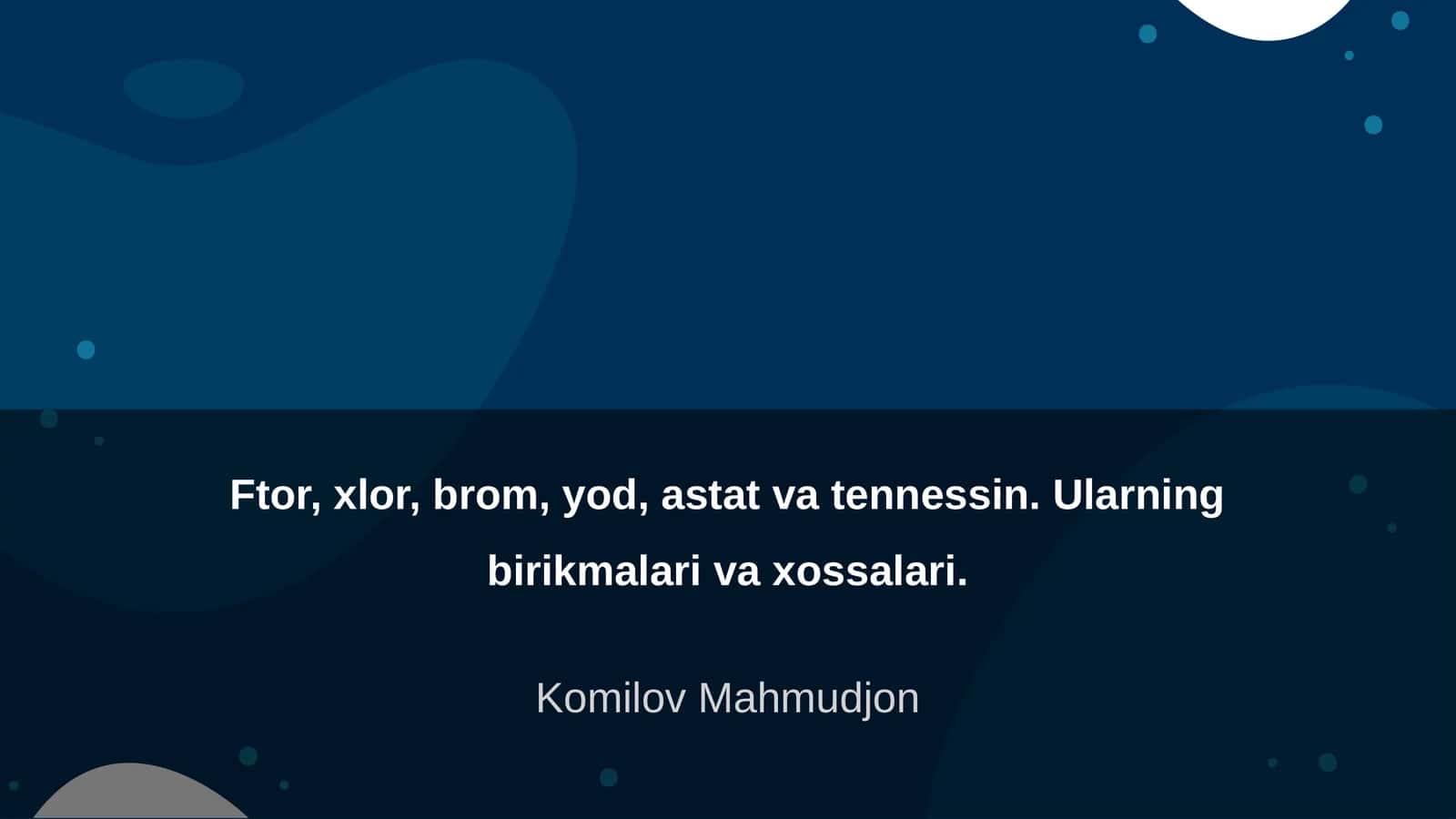 Ftor, xlor, brom, yod, astat va tennessin. Ularning birikmalari va xossalari