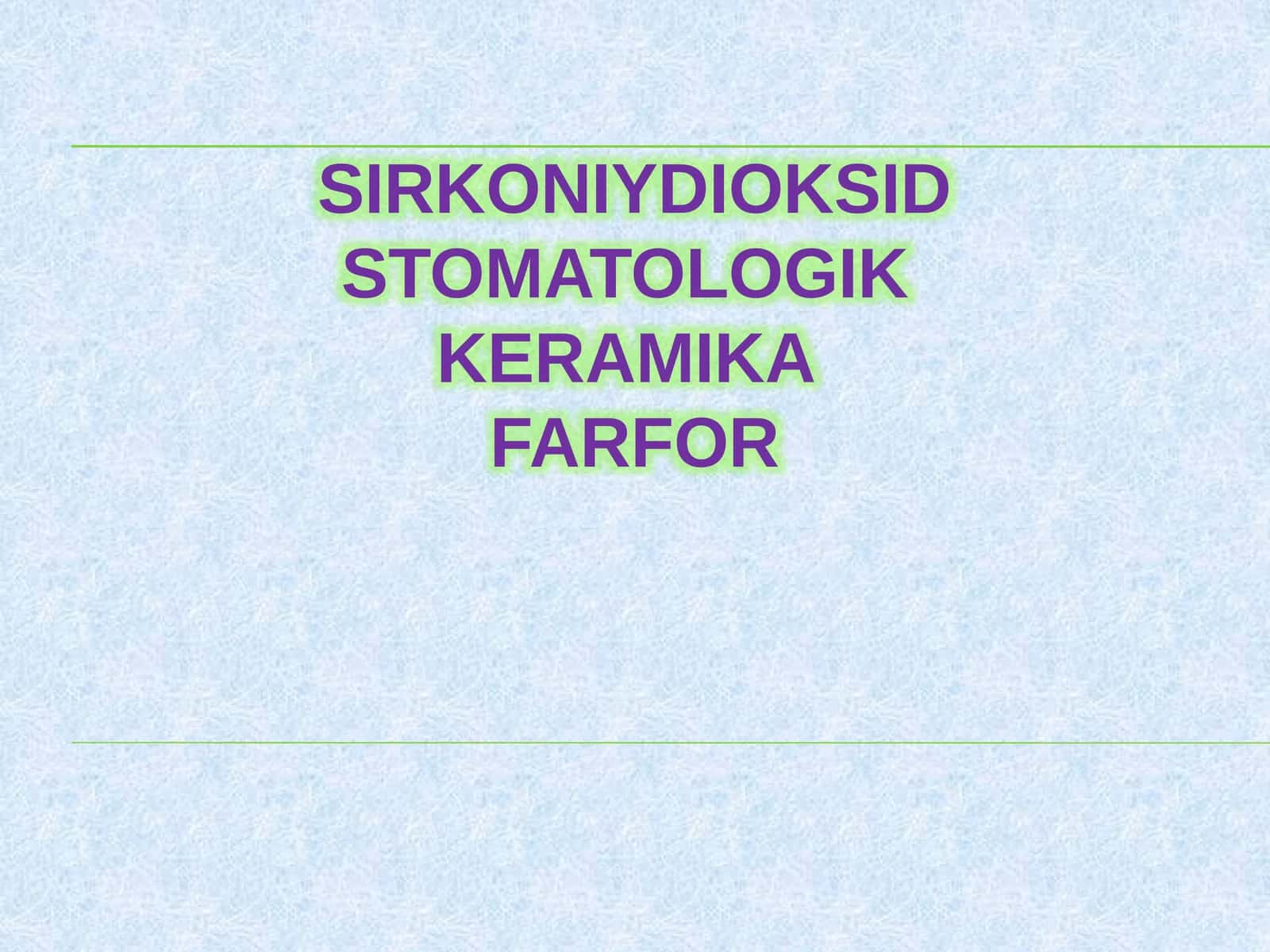 Sirkoniy dioksid stomatologik keramika farfor