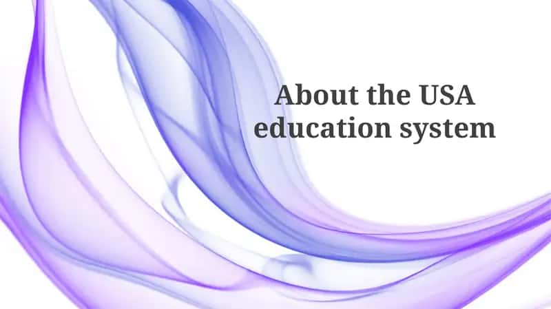 About the USA education system