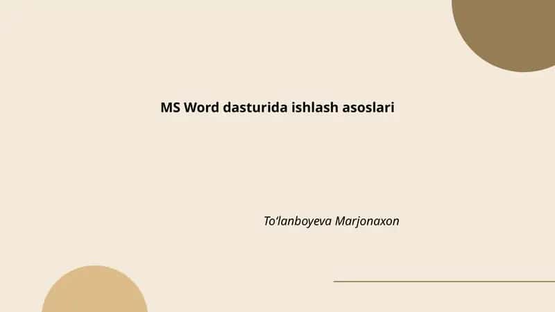 MS Word dasturida ishlash asoslari