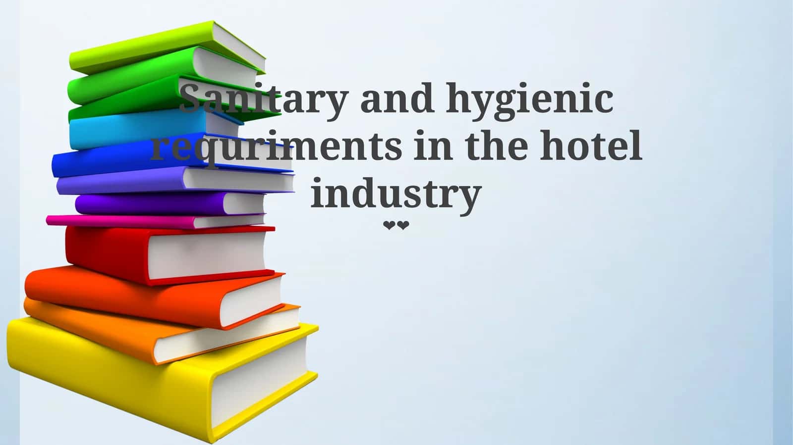 Sanitary and hygienic requriments in the hotel industry
