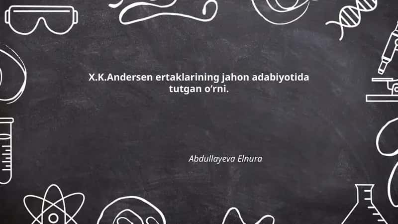 X.K.Andersen ertaklarining jahon adabiyotida tutgan oʻrni