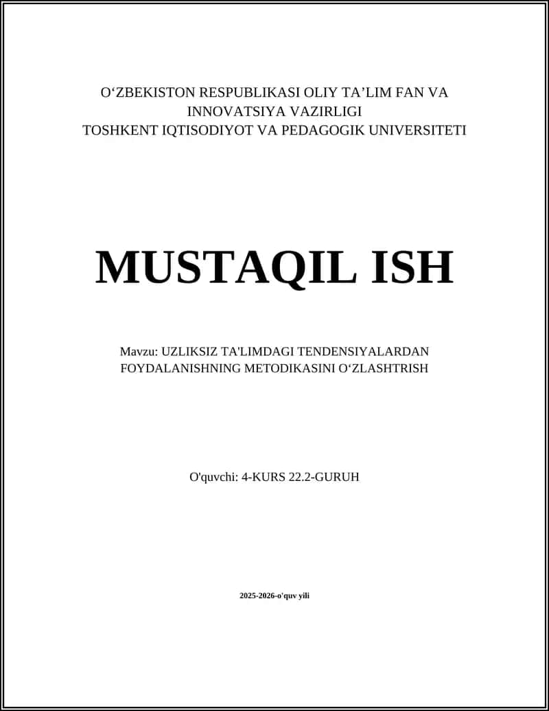 UZLIKSIZ TA'LIMDAGI TENDENSIYALARDAN FOYDALANISHNING METODIKASINI OʻZLASHTRISH