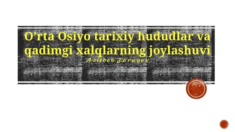 Oʼrta Osiyo tarixiy hududlar va qadimgi xalqlarning joylashuvi