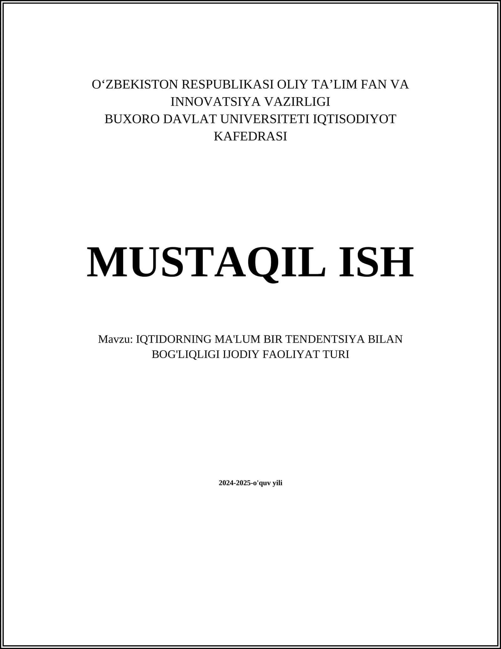 MUSTAQIL ISH Mavzu: IQTIDORNING MA'LUM BIR TENDENTSIYA BILAN BOG'LIQLIGI IJODIY FAOLIYAT TURI