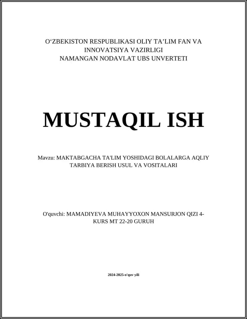 MAKTABGACHA TA'LIM YOSHIDAGI BOLALARGA AQLIY TARBIYA BERISH USUL VA VOSITALARI