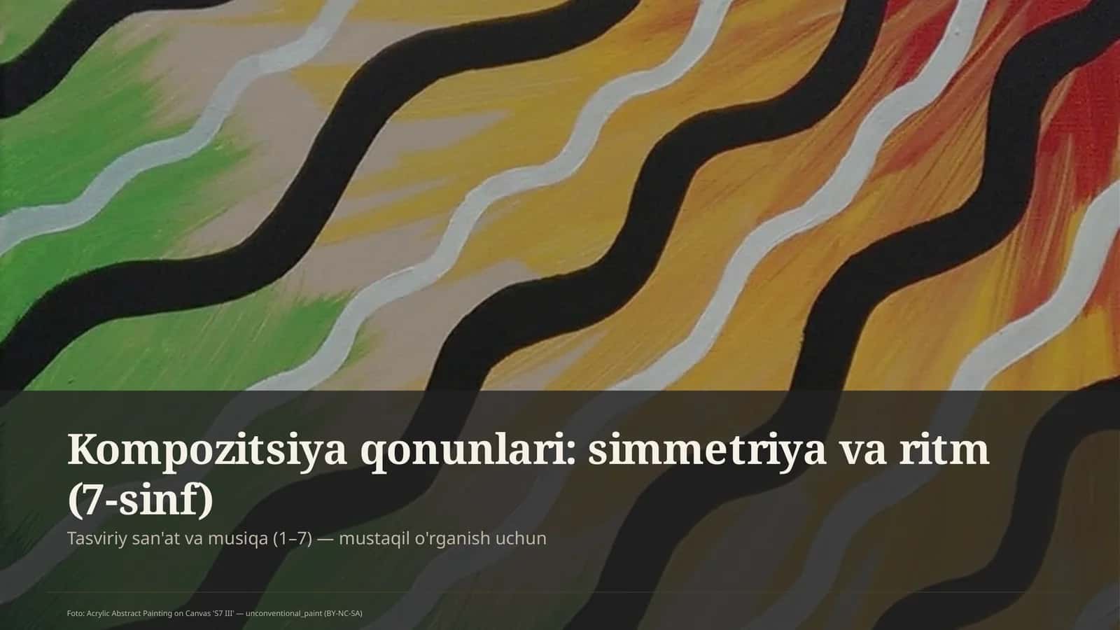 Kompozitsiya qonunlari: simmetriya va ritm (7-sinf)