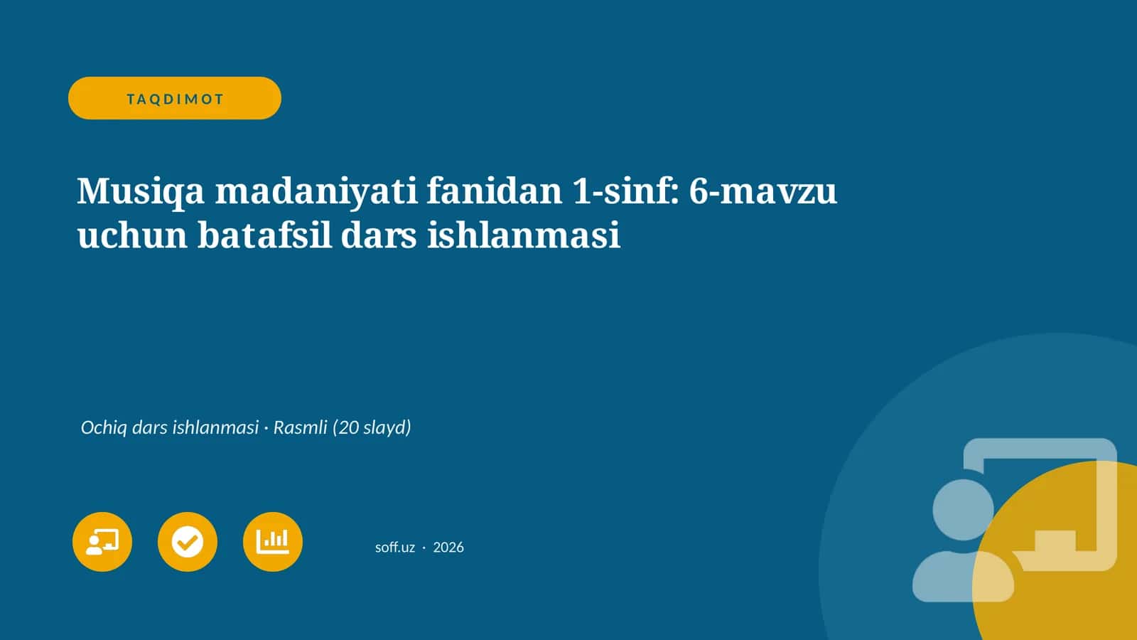 Musiqa madaniyati fanidan 1-sinf: 6-mavzu uchun batafsil dars ishlanmasi