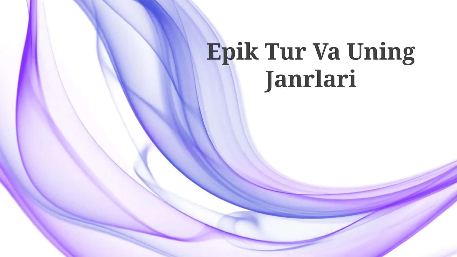 Epik Tur Va Uning Janrlari