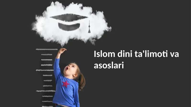 Islom dini ta'limoti va asoslari