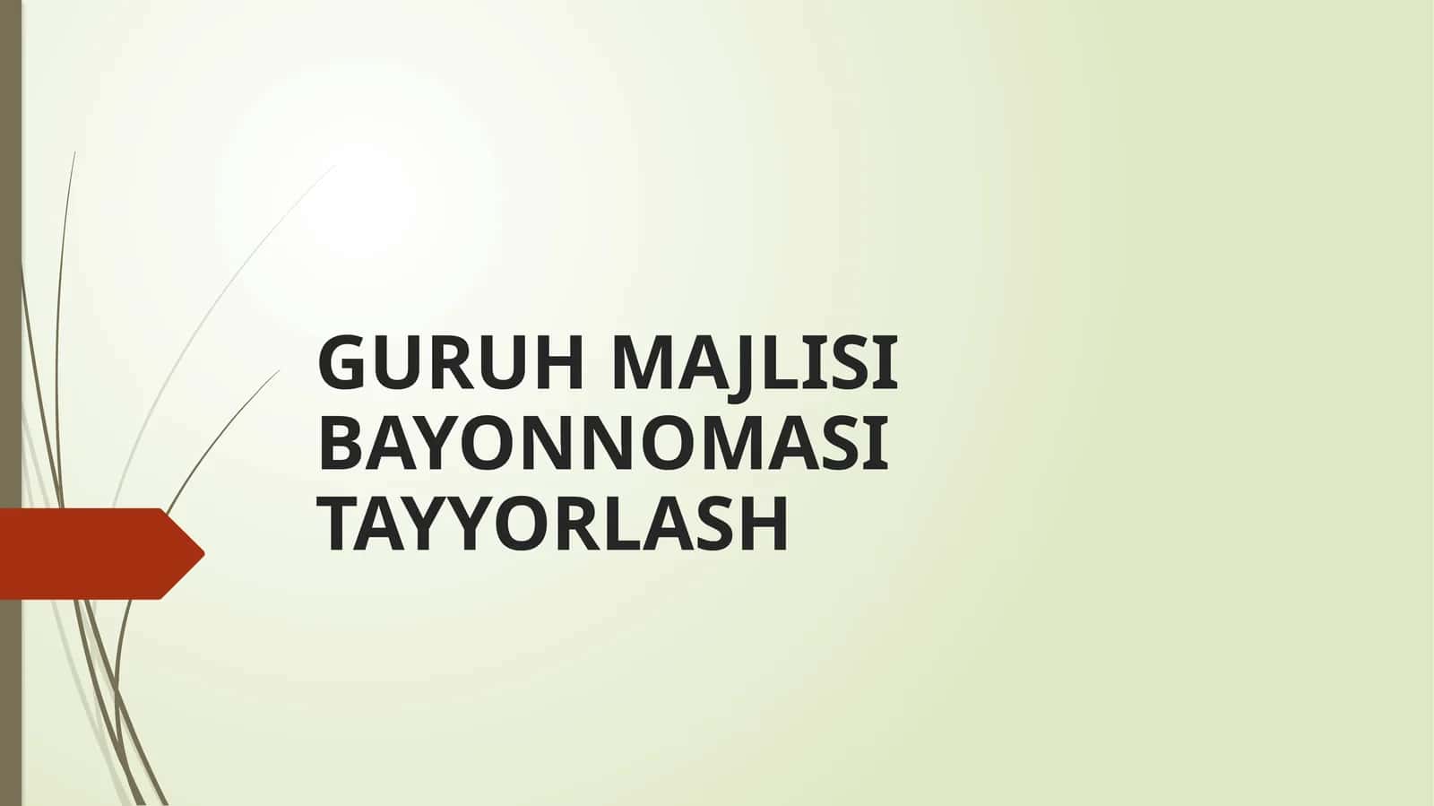 Guruh majlisi bayonnomasi tayyorlash - Taqdimot