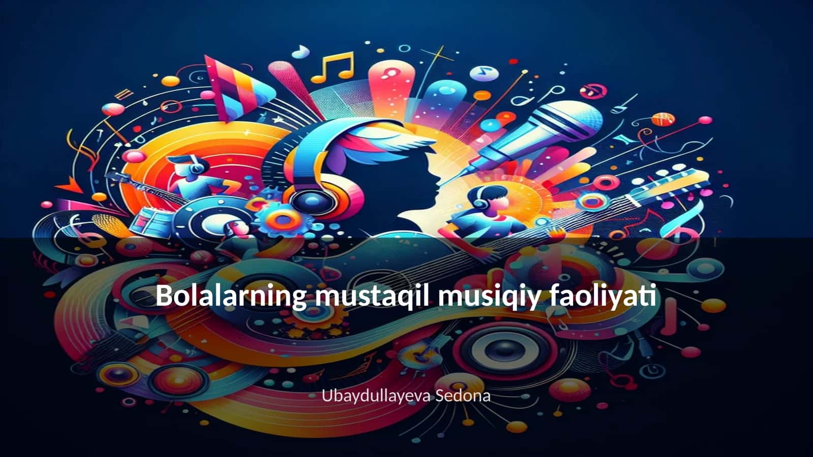 Bolalarning mustaqil musiqiy faoliyati