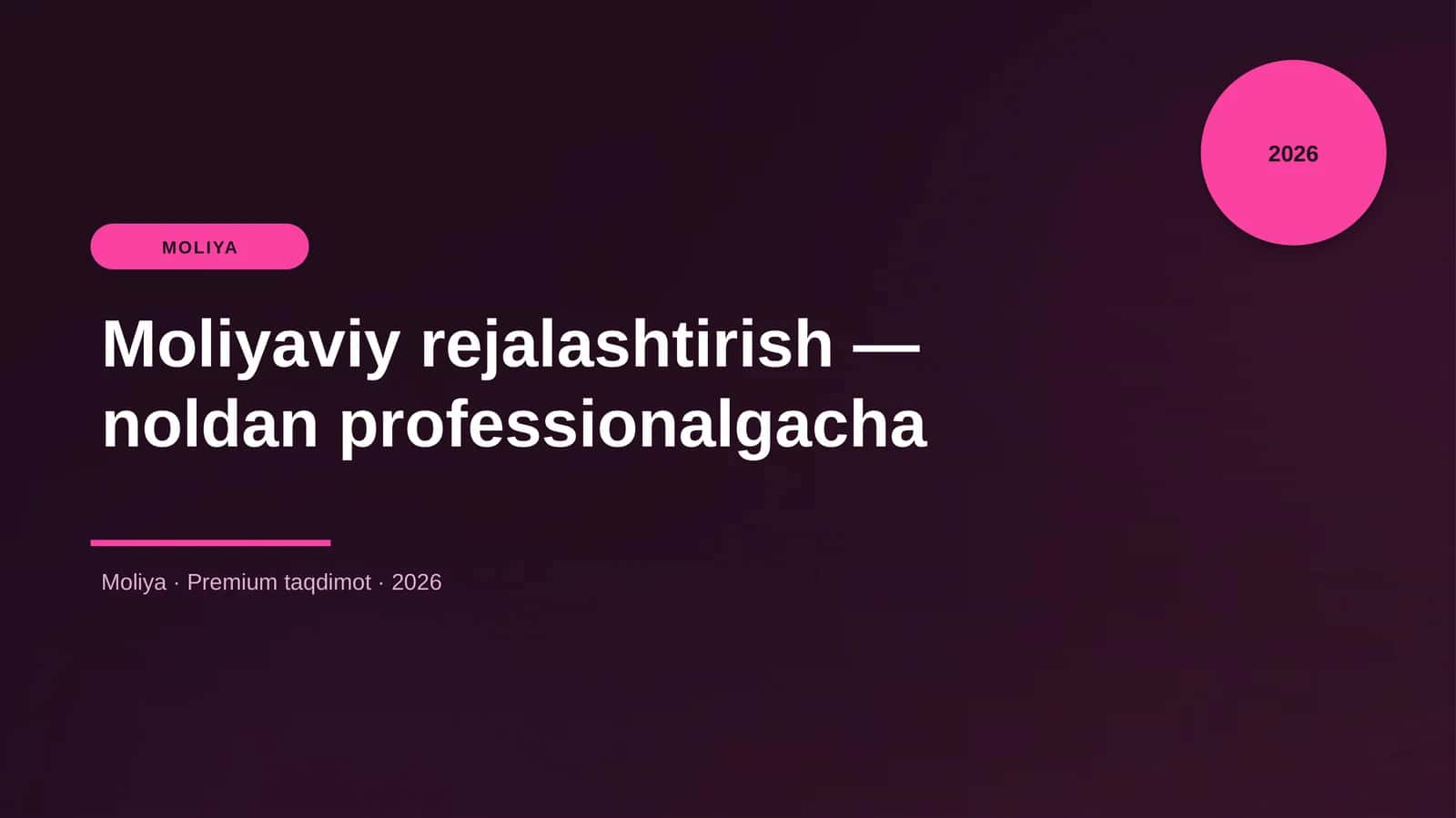 Moliyaviy rejalashtirish — noldan professionalgacha