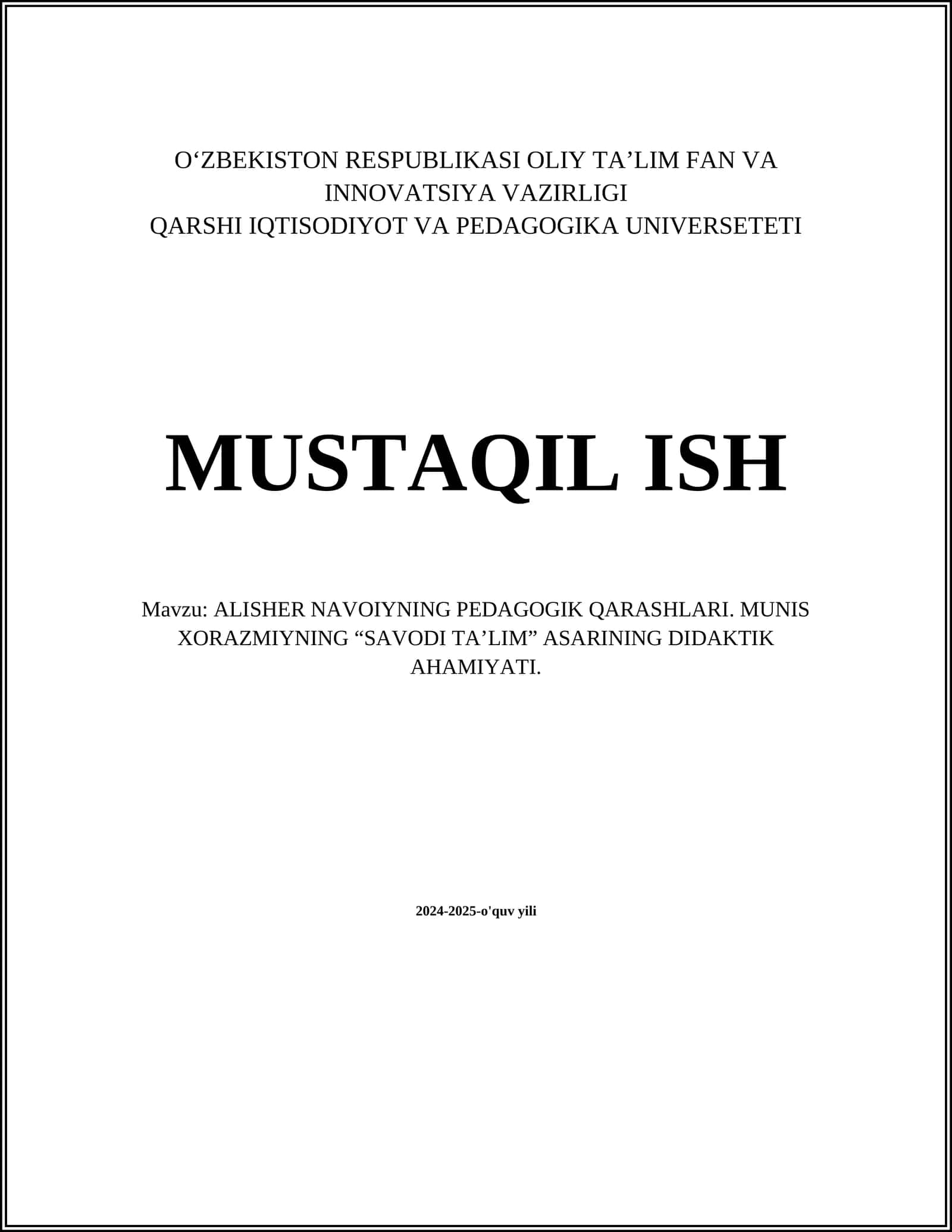 ALISHER NAVOIYNING PEDAGOGIK QARASHLARI. MUNIS XORAZMIYNING “SAVODI TA’LIM” ASARINING DIDAKTIK AHAMIYATI