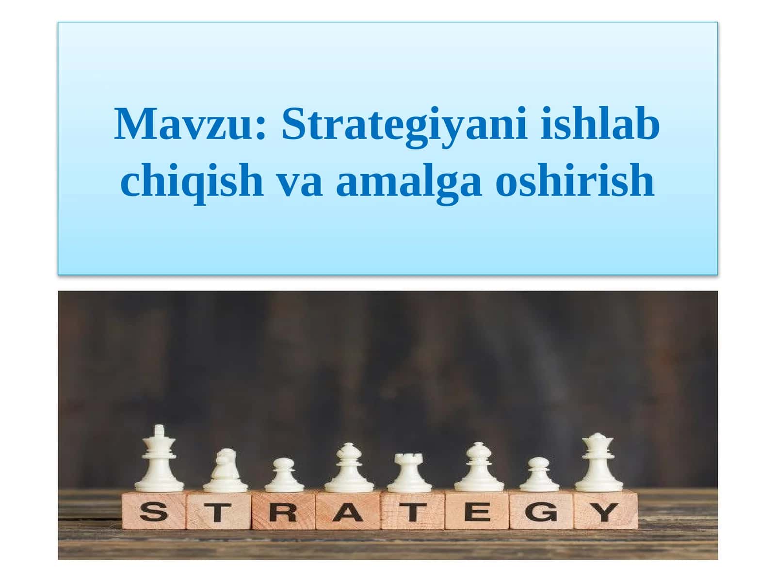 Strategiyani ishlab chiqish va amalga oshirish