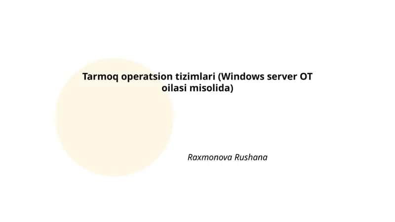 Tarmoq operatsion tizimlari (Windows server OT oilasi misolida)
