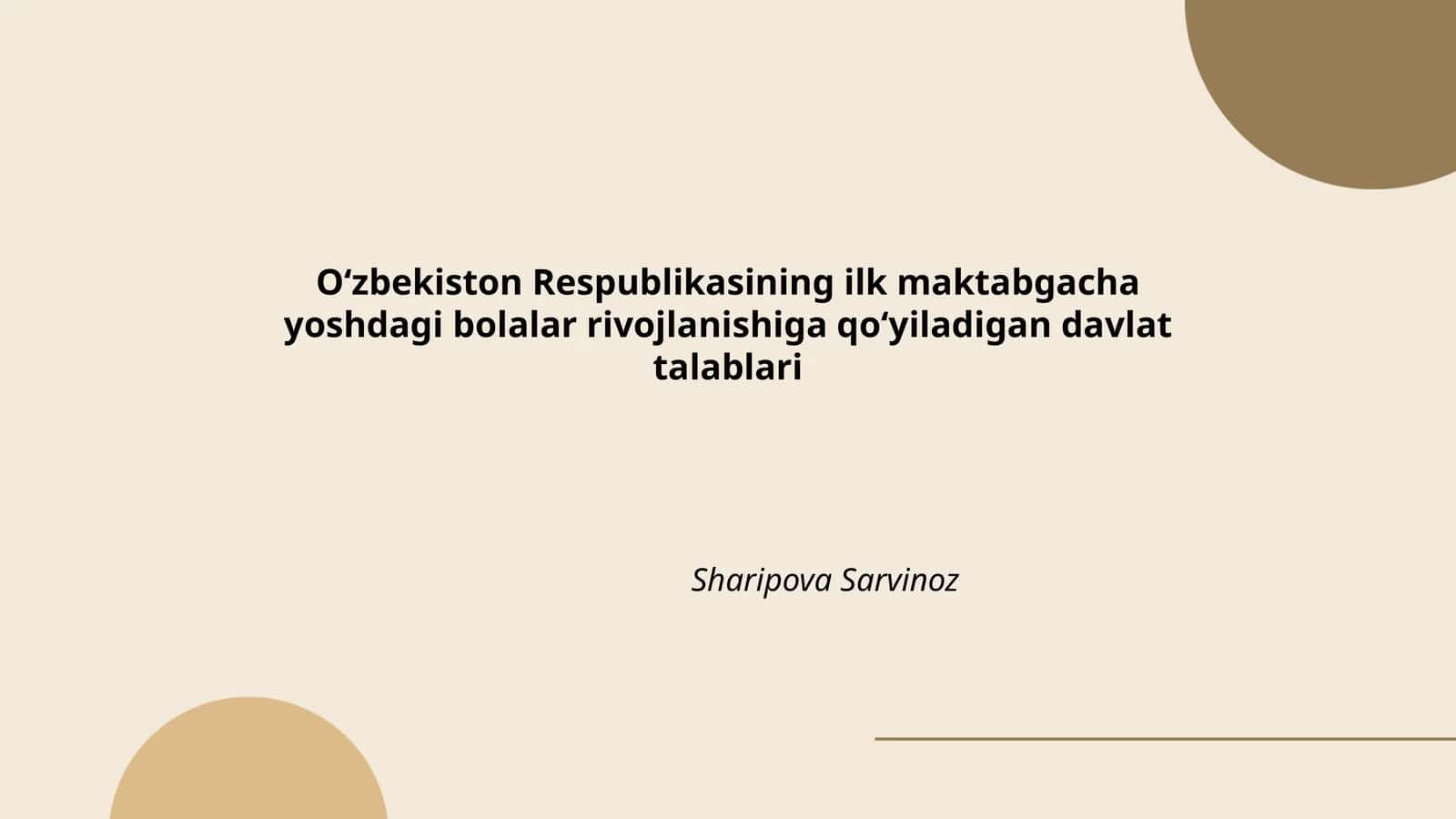 Oʻzbekiston Respublikasining ilk maktabgacha yoshdagi bolalar rivojlanishiga qoʻyiladigan davlat talablari