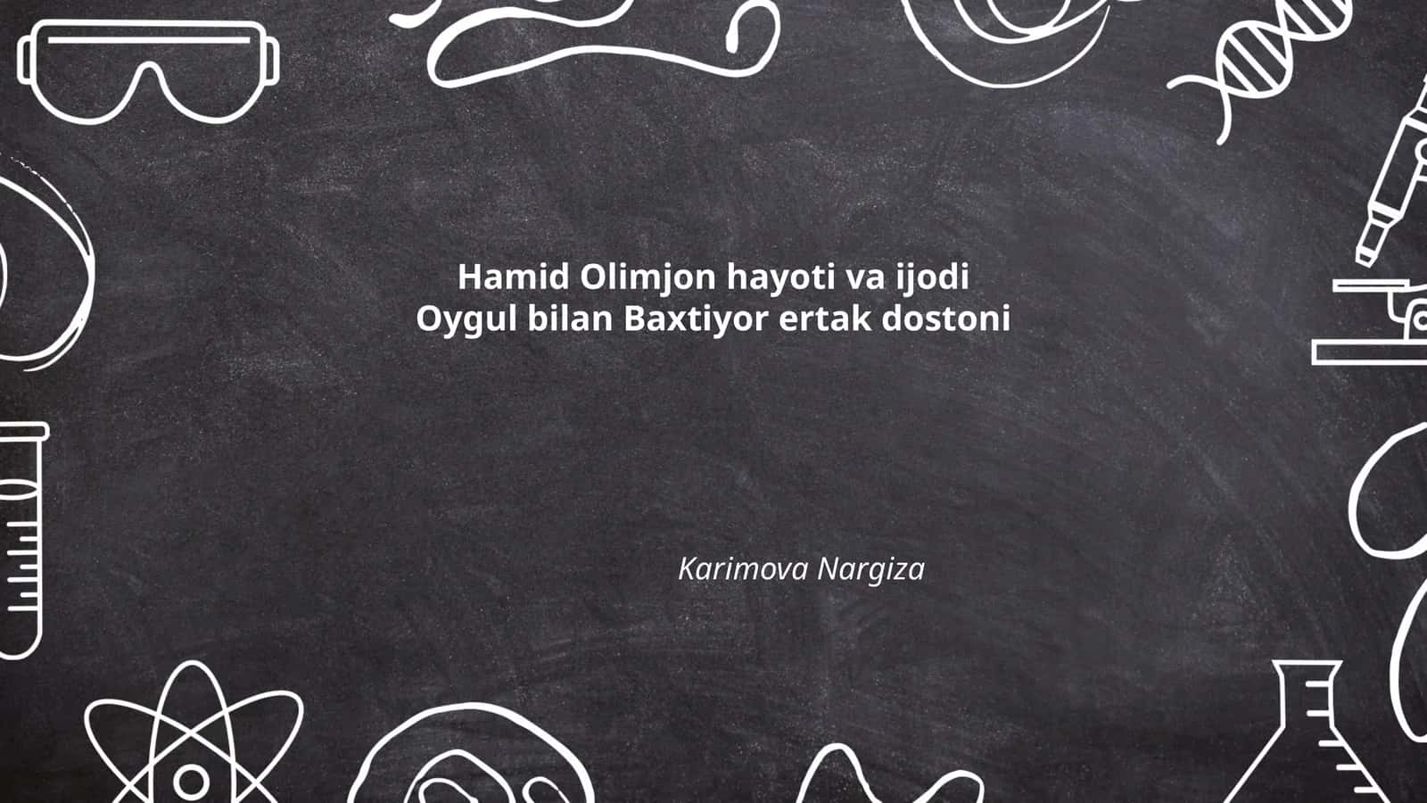 Hamid Olimjon hayoti va ijodi