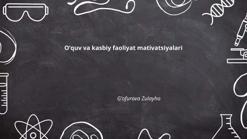 Oʻquv va kasbiy faoliyat mativatsiyalari