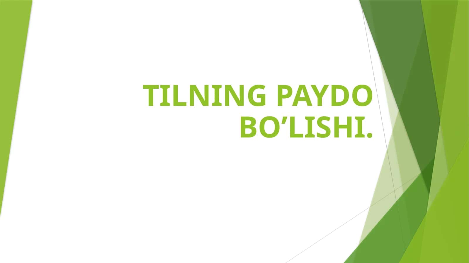 TILNING PAYDO BO’LISHI