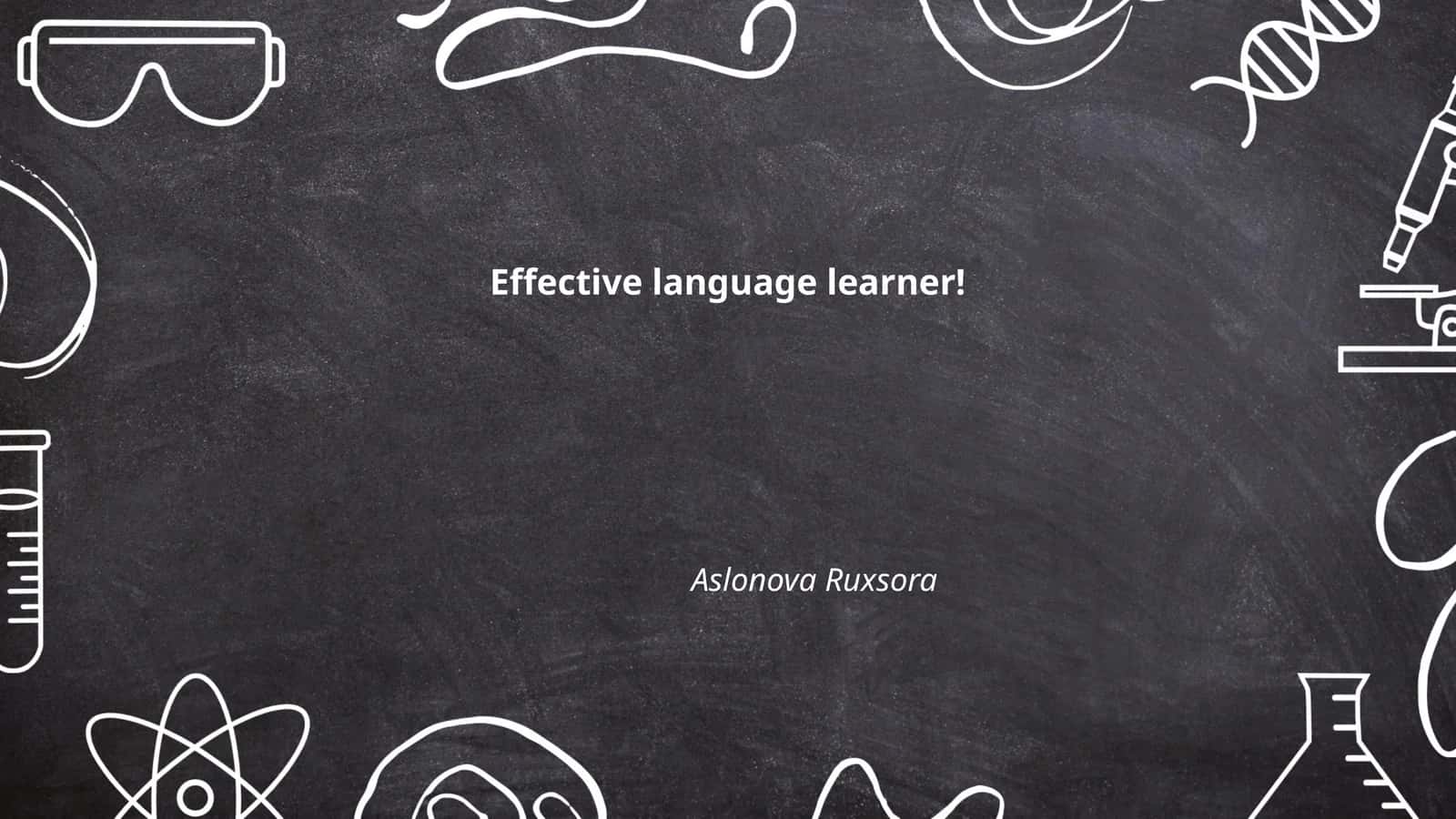 Effective language learner!