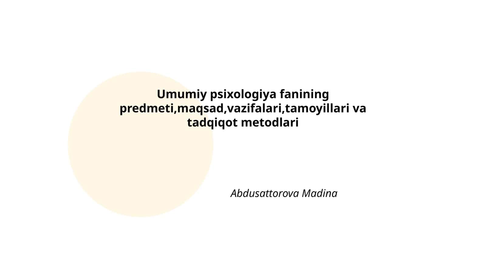 Umumiy psixologiya fanining predmeti, maqsad, vazifalari, tamoyillari va tadqiqot metodlari