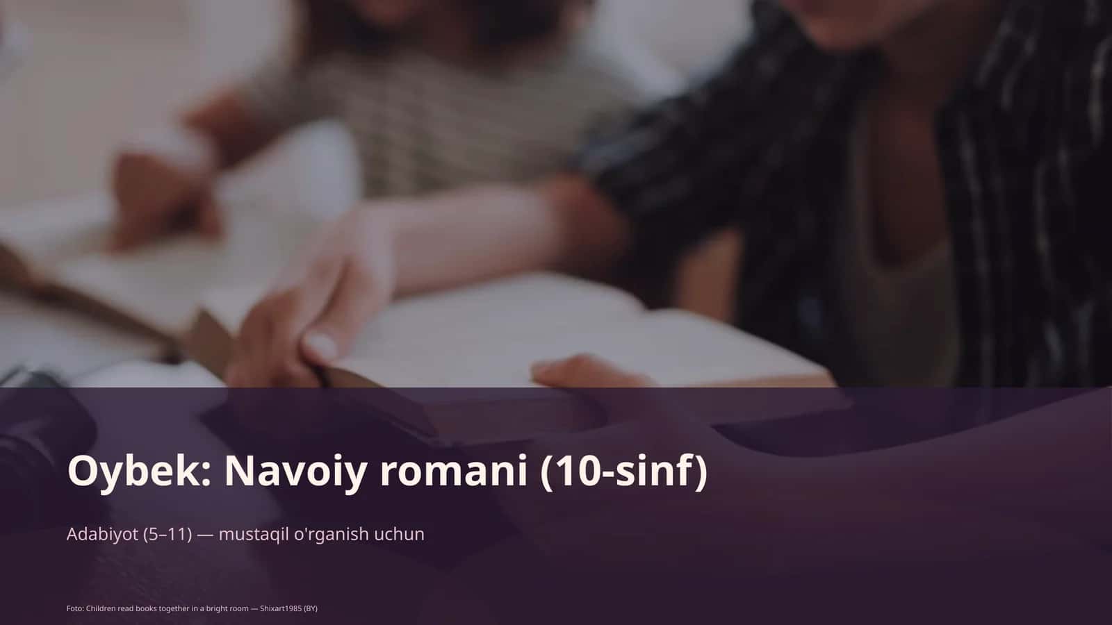Oybek: Navoiy romani (10-sinf)