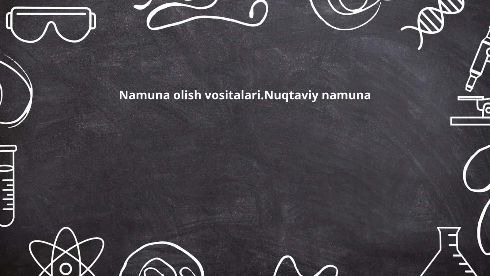 Namuna olish vositalari