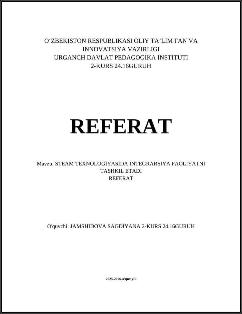 REFERAT - STEAM TEXNOLOGIYASIDA INTEGRARSIYA FAOLIYATNI TASHKIL ETADI